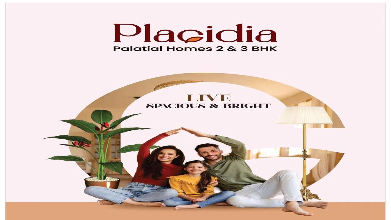 Placidia — 2 BHK, 3 BHK